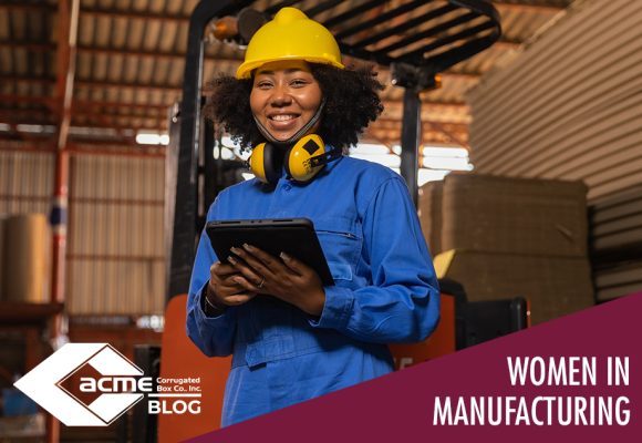 Women in Manufacturing: Yesterday, Today & Tomorrow