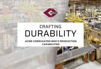 Crafting Durability: Acme Corrugated Box’s Production Capabilities