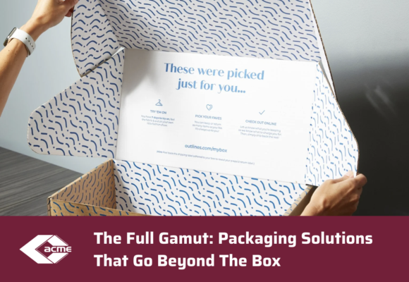 The Full Gamut: Packaging Solutions That Go Beyond the Box